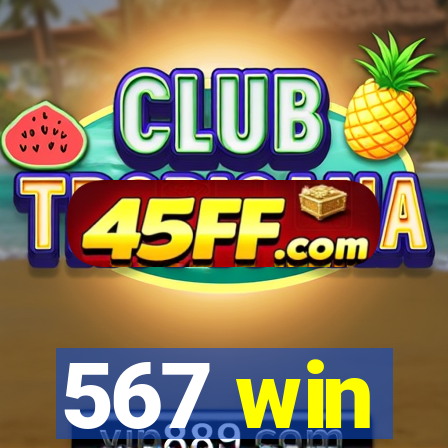 567 win